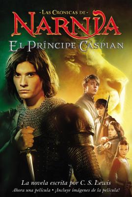 Cover Image for El Principe Caspian: Prince Caspian (Spanish Edition) -- C. S. Lewis, Paperback