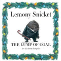 Cover Image for The Lump of Coal: A Christmas Holiday Book for Kids -- Lemony Snicket, Hardcover