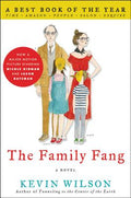 Cover Image for The Family Fang -- Kevin Wilson, Paperback