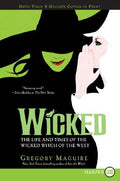 Cover Image for Wicked: Life and Times of the Wicked Witch of the West -- Gregory Maguire, Paperback
