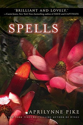 Cover Image for Spells -- Aprilynne Pike, Paperback