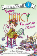 Cover Image for Fancy Nancy: The 100th Day of School -- Jane O'Connor, Hardcover