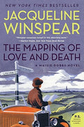 Cover Image for The Mapping of Love and Death: A Maisie Dobbs Novel -- Jacqueline Winspear, Paperback