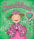 Cover Image for Emeraldalicious: A Springtime Book for Kids -- Victoria Kann, Hardcover