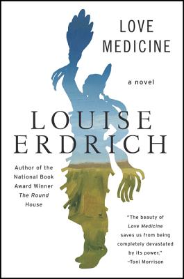 Cover Image for Love Medicine: Newly Revised Edition -- Louise Erdrich, Paperback