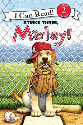 Cover Image for Marley: Strike Three, Marley! -- John Grogan, Paperback