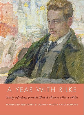 Cover Image for A Year with Rilke: Daily Readings from the Best of Rainer Maria Rilke -- Anita Barrows, Hardcover