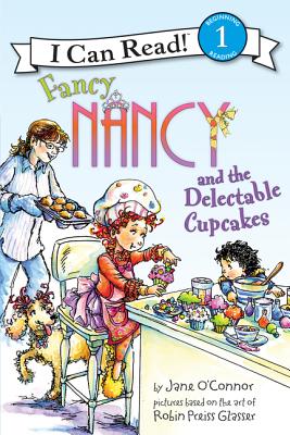 Cover Image for Fancy Nancy and the Delectable Cupcakes -- Jane O'Connor, Paperback