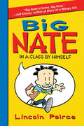 Cover Image for Big Nate: In a Class by Himself -- Lincoln Peirce, Hardcover