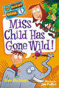 Cover Image for Miss Child Has Gone Wild! -- Dan Gutman, Paperback