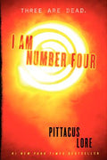 Cover Image for I Am Number Four -- Pittacus Lore, Paperback
