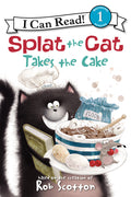 Cover Image for Splat the Cat Takes the Cake -- Rob Scotton, Paperback