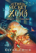 Cover Image for The Secret Zoo: Secrets and Shadows -- Bryan Chick, Paperback