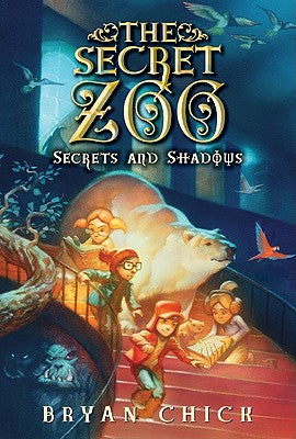 Cover Image for The Secret Zoo: Secrets and Shadows -- Bryan Chick, Paperback
