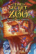 Cover Image for The Secret Zoo: Riddles and Danger -- Bryan Chick, Paperback