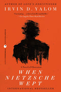 Cover Image for When Nietzsche Wept -- Irvin D. Yalom, Paperback