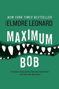 Cover Image for Maximum Bob -- Elmore Leonard, Paperback