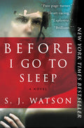 Cover Image for Before I Go to Sleep -- S. J. Watson, Paperback