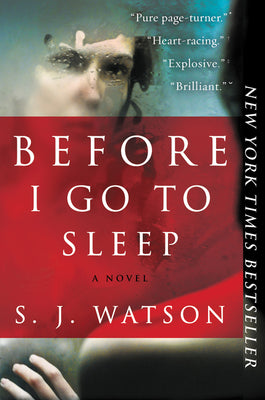 Cover Image for Before I Go to Sleep -- S. J. Watson, Paperback