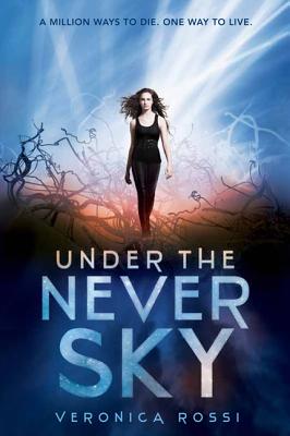 Cover Image for Under the Never Sky -- Veronica Rossi, Paperback