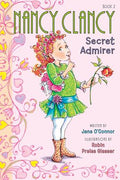 Cover Image for Fancy Nancy: Nancy Clancy, Secret Admirer -- Jane O'Connor, Paperback