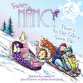 Cover Image for Fancy Nancy: There's No Day Like a Snow Day: A Winter and Holiday Book for Kids -- Jane O'Connor, Paperback