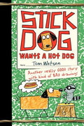 Cover Image for Stick Dog Wants a Hot Dog -- Tom Watson, Hardcover