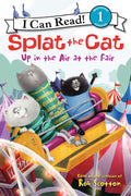 Cover Image for Splat the Cat: Up in the Air at the Fair -- Rob Scotton, Paperback