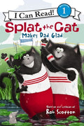 Cover Image for Splat the Cat Makes Dad Glad -- Rob Scotton, Paperback