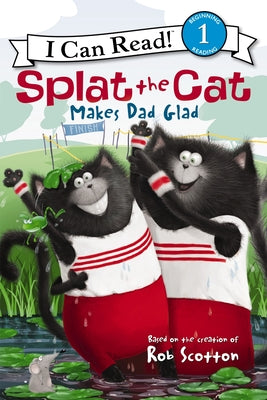 Cover Image for Splat the Cat Makes Dad Glad -- Rob Scotton, Paperback