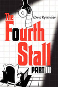 Cover Image for The Fourth Stall, Part III -- Chris Rylander, Paperback