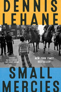 Cover Image for Small Mercies -- Dennis Lehane, Paperback