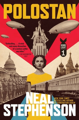 Cover Image for Polostan: Volume One of Bomb Light -- Neal Stephenson, Paperback