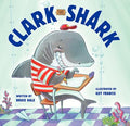 Cover Image for Clark the Shark -- Bruce Hale, Hardcover
