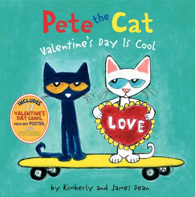 Cover Image for Pete the Cat: Valentine's Day Is Cool -- James Dean, Hardcover