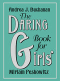 Cover Image for The Daring Book for Girls -- Andrea J. Buchanan, Hardcover