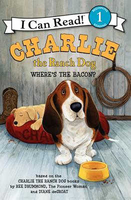 Cover Image for Charlie the Ranch Dog: Where's the Bacon? -- Ree Drummond, Paperback