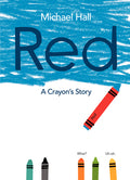 Cover Image for Red: A Crayon's Story -- Michael Hall, Hardcover