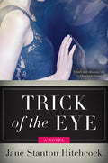 Cover Image for Trick of the Eye -- Jane Stanton Hitchcock, Paperback