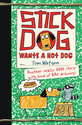 Cover Image for Stick Dog Wants a Hot Dog -- Tom Watson, Paperback
