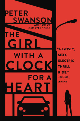 Cover Image for The Girl with a Clock for a Heart -- Peter Swanson, Paperback