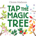 Cover Image for Tap the Magic Tree -- Christie Matheson, Hardcover
