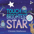 Cover Image for Touch the Brightest Star -- Christie Matheson, Board Books