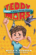 Cover Image for Teddy Mars Book #1: Almost a World Record Breaker -- Molly B. Burnham, Paperback
