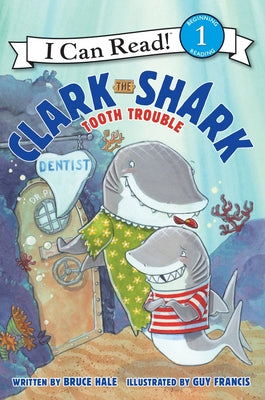 Cover Image for Clark the Shark: Tooth Trouble -- Bruce Hale, Paperback