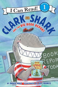 Cover Image for Clark the Shark and the Big Book Report -- Bruce Hale, Paperback