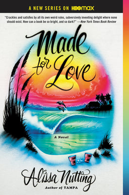 Cover Image for Made for Love -- Alissa Nutting, Paperback