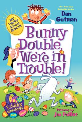 Cover Image for My Weird School Special: Bunny Double, We're in Trouble!: An Easter and Springtime Book for Kids -- Dan Gutman, Paperback