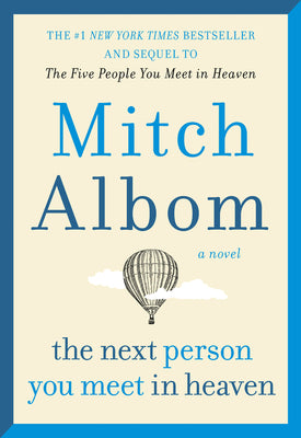 Cover Image for The Next Person You Meet in Heaven: The Sequel to the Five People You Meet in Heaven -- Mitch Albom, Paperback