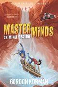 Cover Image for Masterminds: Criminal Destiny -- Gordon Korman, Paperback